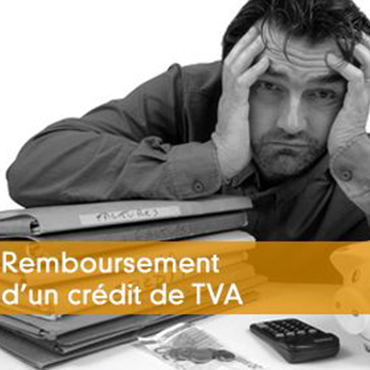 LE REMBOURSEMENT DE TVA : Savoir constituer, contrôler et suivre le dossier de remboursement de TVA !
