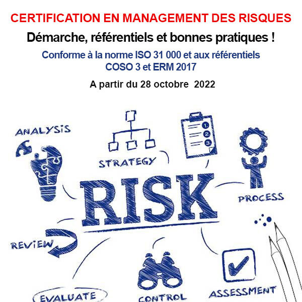 CERTIFICATION EN MANAGEMENT DES RISQUES  Démarche, référentiels et bonnes pratiques ! Conforme à la norme ISO 31 000 et aux référentiels COSO 3 et ERM 2017